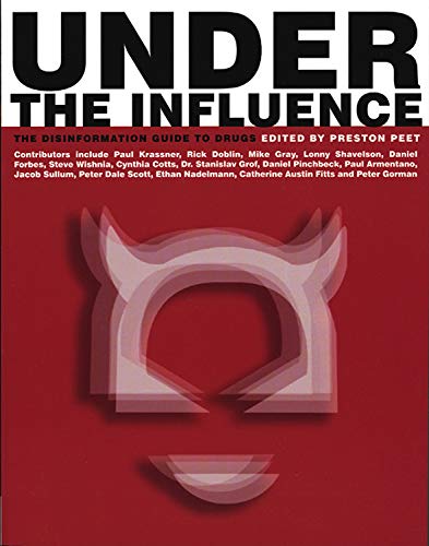 Beispielbild fr Under the Influence : The Disinformation Guide to Drugs zum Verkauf von Better World Books: West