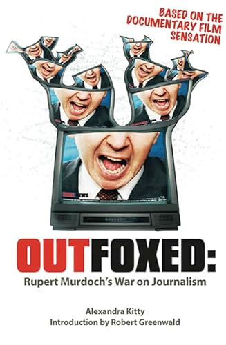 9781932857115: Outfoxed: Rupert Murdoch's War on Journalism