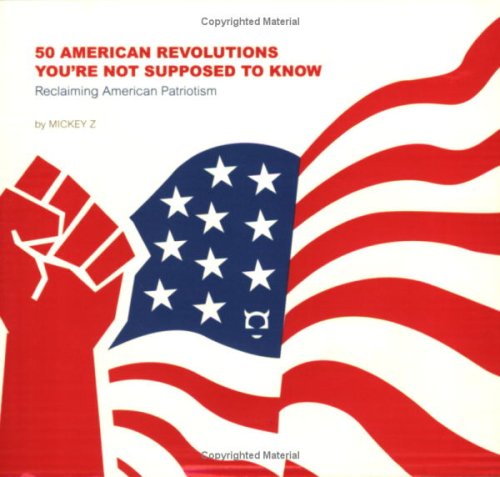 Imagen de archivo de 50 American Revolutions You're Not Supposed to Know: Reclaiming American Patriotism a la venta por ThriftBooks-Dallas