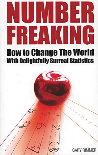 Stock image for Number Freaking: How to Change the World with Delightfully Surreal Statistics for sale by Wonder Book