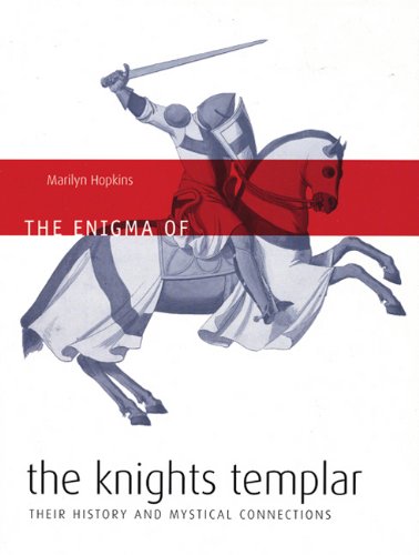 9781932857450: The Enigma of the Knights Templar: Their History and Mystical Connections