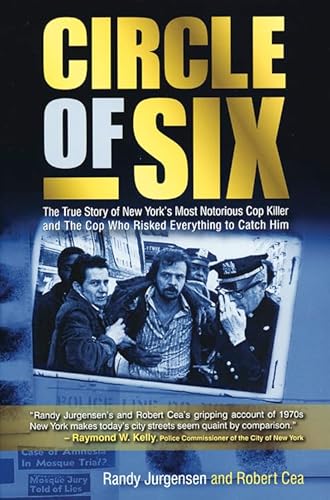 Beispielbild fr Circle of Six: The True Story of New York's Most Notorious Cop Killer and the Cop Who Risked Everything to Catch Him zum Verkauf von SecondSale