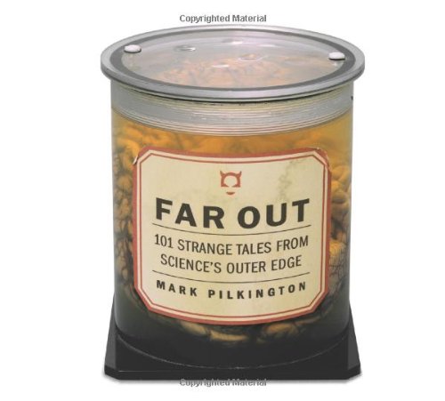 9781932857870: Far out: 101 Strange Tales from Science's Outer Edge
