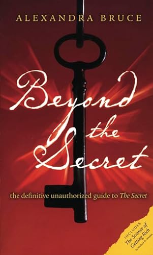 Imagen de archivo de Beyond the Secret: The Definitive Unauthorized Guide to the Secret a la venta por ThriftBooks-Atlanta