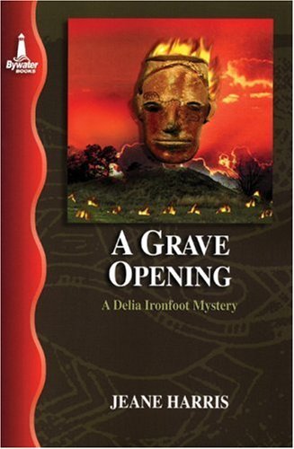 Beispielbild fr A Grave Opening : A Delia Ironfoot Mystery zum Verkauf von Better World Books