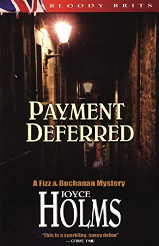 Beispielbild fr Payment Deferred : A Fizz and Buchanan Mystery zum Verkauf von Better World Books