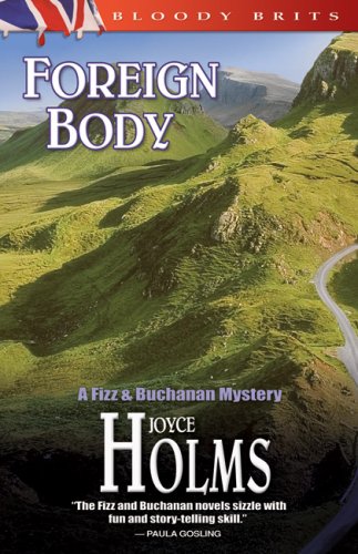 Stock image for Foreign Body: The 2nd Fizz and Buchanan Mystery (A Fizz & Buchanan Mystery) for sale by dsmbooks