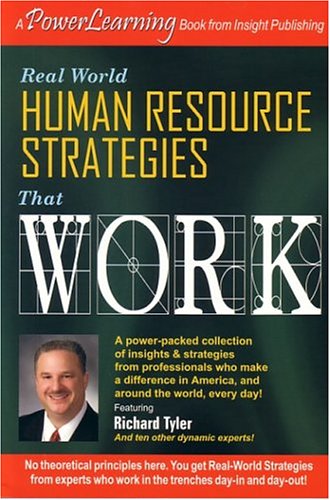Real World Human Resource Strategies That Work: A Power Learning Book (9781932863192) by Richard Tyler