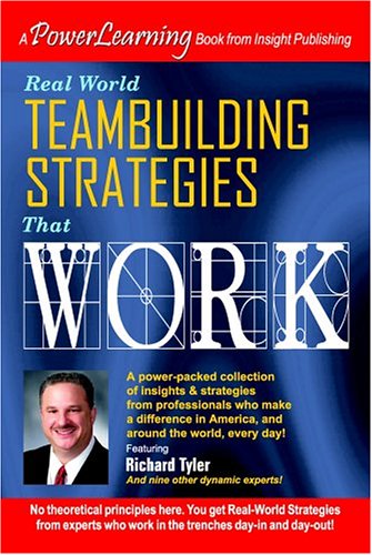 9781932863222: Real World Team Building Strategies That Work: A Power Learning Book