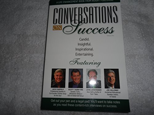 Conversations on Success Vol. 5 (9781932863420) by Scott Schilling; Jack Canfield; John Christensen; Joe Calloway