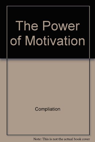 9781932863659: The Power of Motivation