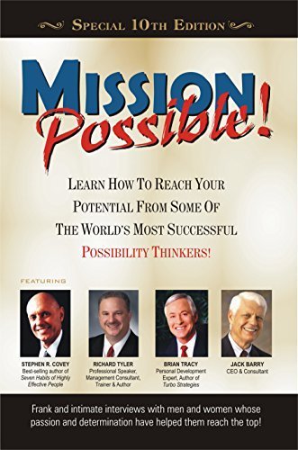 Mission Possible, Special 10th Edition (9781932863918) by Andrea T. Goeglein; Stephen Covey; Brain Tracy; Richard Tyler; Cherry A. Collier; Tal Stokes; Robert J. Danzig; Paul Clayton; Vicki Simmons; Waldo...