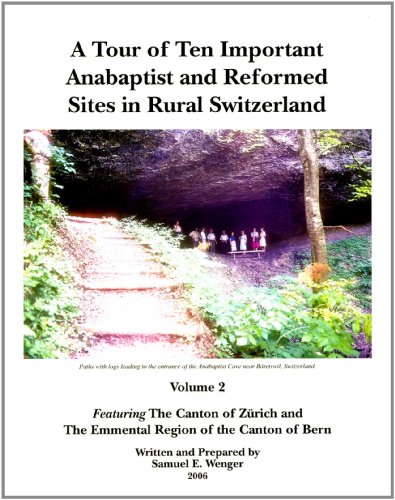 9781932864731: A Tour of Ten Important Anabaptist and Reformed Sites in Rural Switzerland, Volume 2