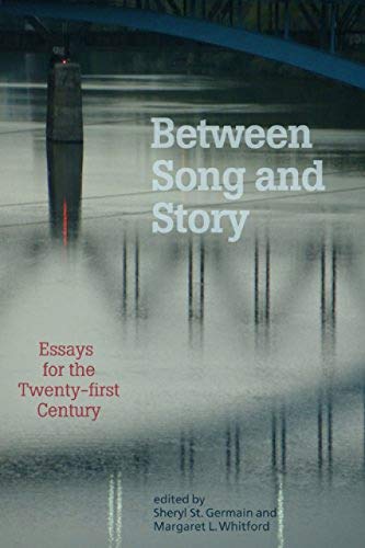 Stock image for Between Song and Story: Essays from the Twenty-First Century for sale by SecondSale