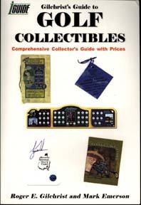 9781932874020: Gilchrist's Guide to Golf Collectibles