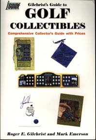 Stock image for Gilchrist's Guide to Golf Collectibles for sale by ThriftBooks-Dallas