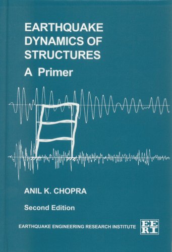 Stock image for Earthquake Dynamics of Structures, a Primer (Engineering monographs on earthquake criteria, structural design, and strong motion records) for sale by HPB-Red