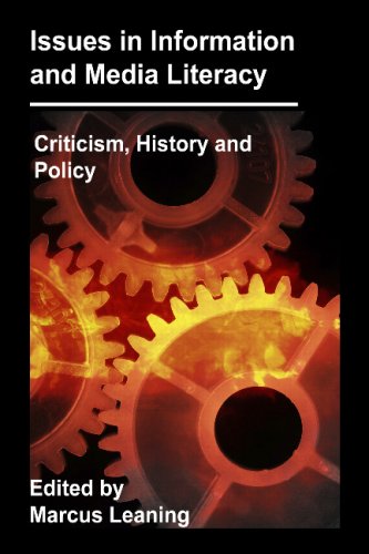 Stock image for Issues in Information and Media Literacy: Criticism, History, and Policy for sale by Phatpocket Limited