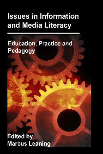 Imagen de archivo de Issues in Information and Media Literacy: Education, Practice and Pedagogy a la venta por Revaluation Books