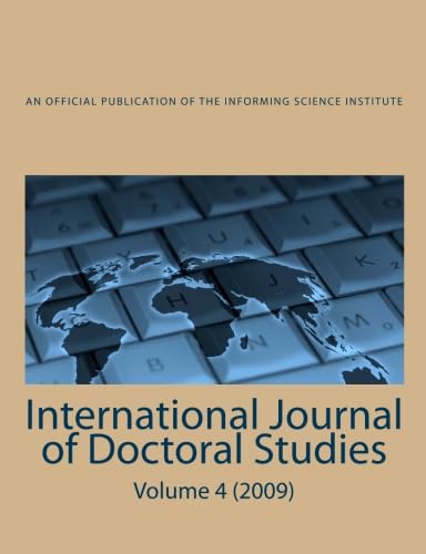 Stock image for International Journal of Doctoral Studies, (2009): International Journal of Doctoral Studies, Volume 4 (2009) for sale by Revaluation Books