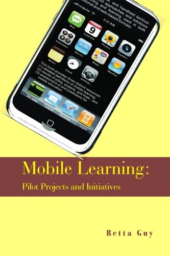 Imagen de archivo de Mobile Learning: Pilot Projects and Initiatives a la venta por books4u31