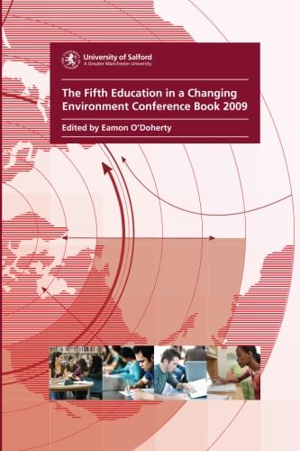 9781932886481: Fifth Education in a Changing Environment Conference Book 2009: Critical Voices, Critical Times