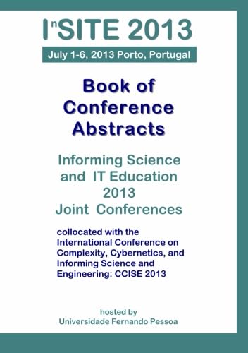 Stock image for Book of Conference Abstracts (2013): Volume 13 (Proceedings of the Informing Science and IT Education Conferences) for sale by Revaluation Books