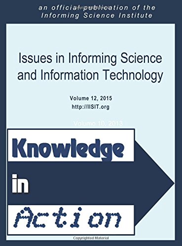 Imagen de archivo de Issues in Informing Science and Information Technology: Volume 12, 2015: Knowledge in Action a la venta por Revaluation Books