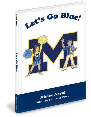 Let's Go Blue! (9781932888195) by Aimee Aryal