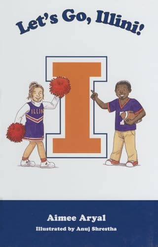 Lets Go Illini! (9781932888218) by Aryal, Aimee