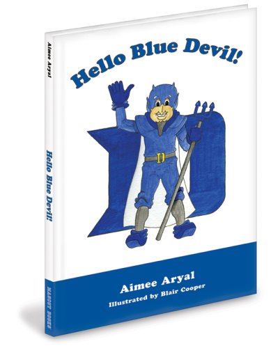 Hello Blue Devil! (9781932888263) by Aimee Aryal