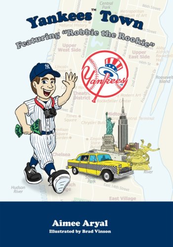 9781932888768: Yankees Town: Featuring "Robbie the Rookie"