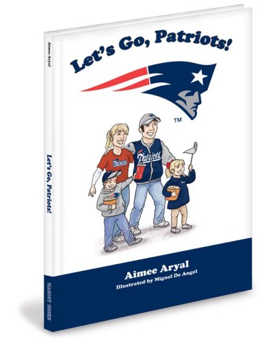 Let's Go, Patriots! (9781932888980) by Aryal, Aimee