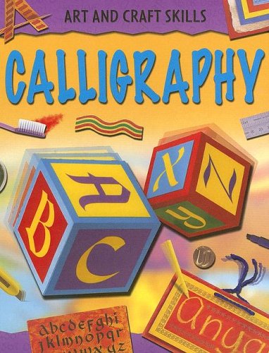 9781932889833: Calligraphy (Arts and Crafts Skills)