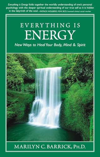 Stock image for Everything Is Energy: New Ways to Heal Your Body, Mind and Spirit (Sacred Psychology) for sale by Books From California