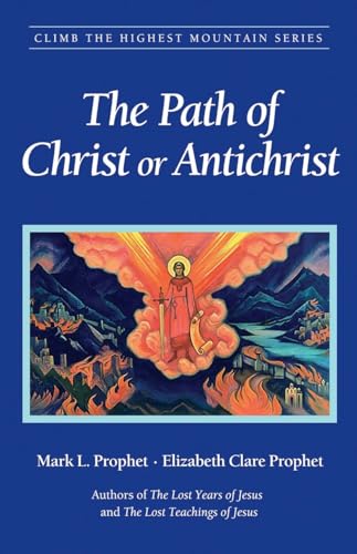 Stock image for The Path of Christ or Antichrist (Climb the Highest Mountain Series) for sale by HPB-Diamond