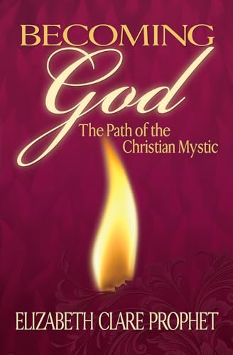 Beispielbild fr Becoming God: The Path of the Christian Mystic (Mystical Paths of the World's Religions) zum Verkauf von Books Unplugged