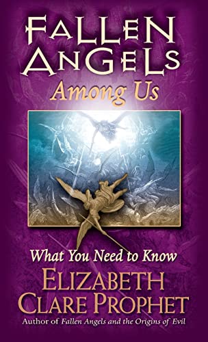 Beispielbild fr Fallen Angels Among Us: What You Need To Know zum Verkauf von Books From California