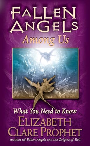 9781932890556: FALLEN ANGELS AMONG US: What You Need to Know