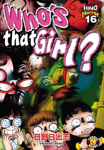 9781932897074: Who's That Girl: No.16 (Hino Horror S.)