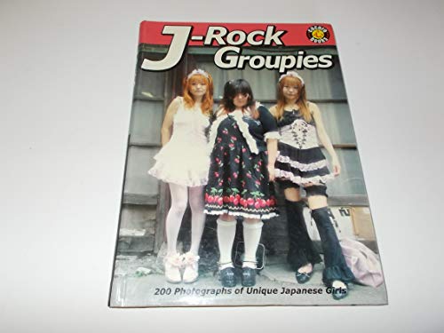 Beispielbild fr J-rock Groupies: 200 Photographs of Unique Japanese Girls zum Verkauf von GF Books, Inc.