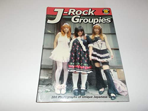 9781932897159: J-rock Groupies: 200 Photographs of Unique Japanese Girls