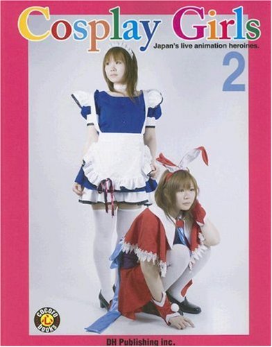 Stock image for Cosplay Girls 2: Japan's Live Action Heroines for sale by HPB-Emerald