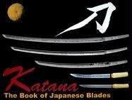 Beispielbild fr Katana: The Book of Japanese Blades zum Verkauf von HPB-Red