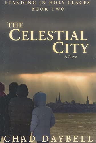 Beispielbild fr The Celestial City (Standing in Holy Places) zum Verkauf von Jenson Books Inc