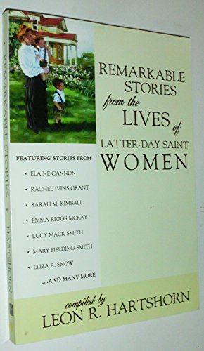 Stock image for Remarkable Stories from the Lives of Latter-Day Saint Women for sale by ThriftBooks-Dallas