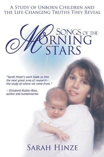 Stock image for Songs of the Morming Stars: A Study of Unborn Children and the Life-Changing Truths They Reveal for sale by ThriftBooks-Dallas