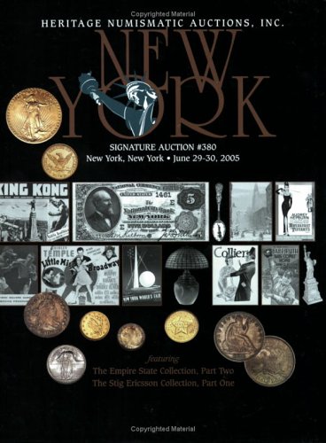 Heritage Numismatic Auctions, Inc Proudly Presents New York Signature Auction #380, New York, New...