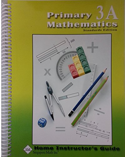 Beispielbild fr Primary Mathematics 3A, Home Instructor's Guide, Standards Edition zum Verkauf von HPB-Red