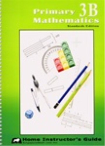 Beispielbild fr Primary Mathematics 3B, Home Instructors Guide, Standards Edition zum Verkauf von Goodwill of Colorado